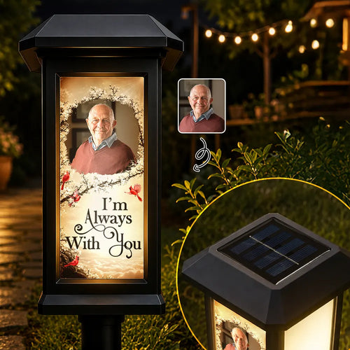 Custom Photo Memorial I'm Always With You - Personalized Solar Garden Light